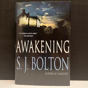 Awakening by S.J. Bolton (2009, Hardcover) Thriller Mystery Suspense Novel